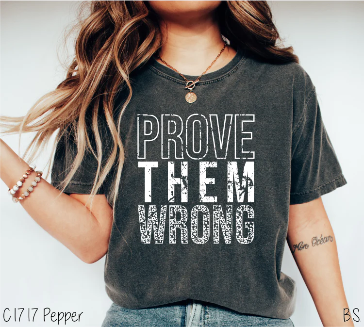 PROVE THEM WRONG