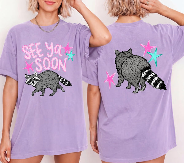 SEE YA SOON RACOON