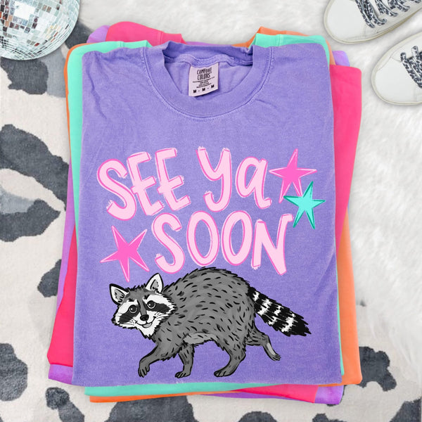 SEE YA SOON RACOON