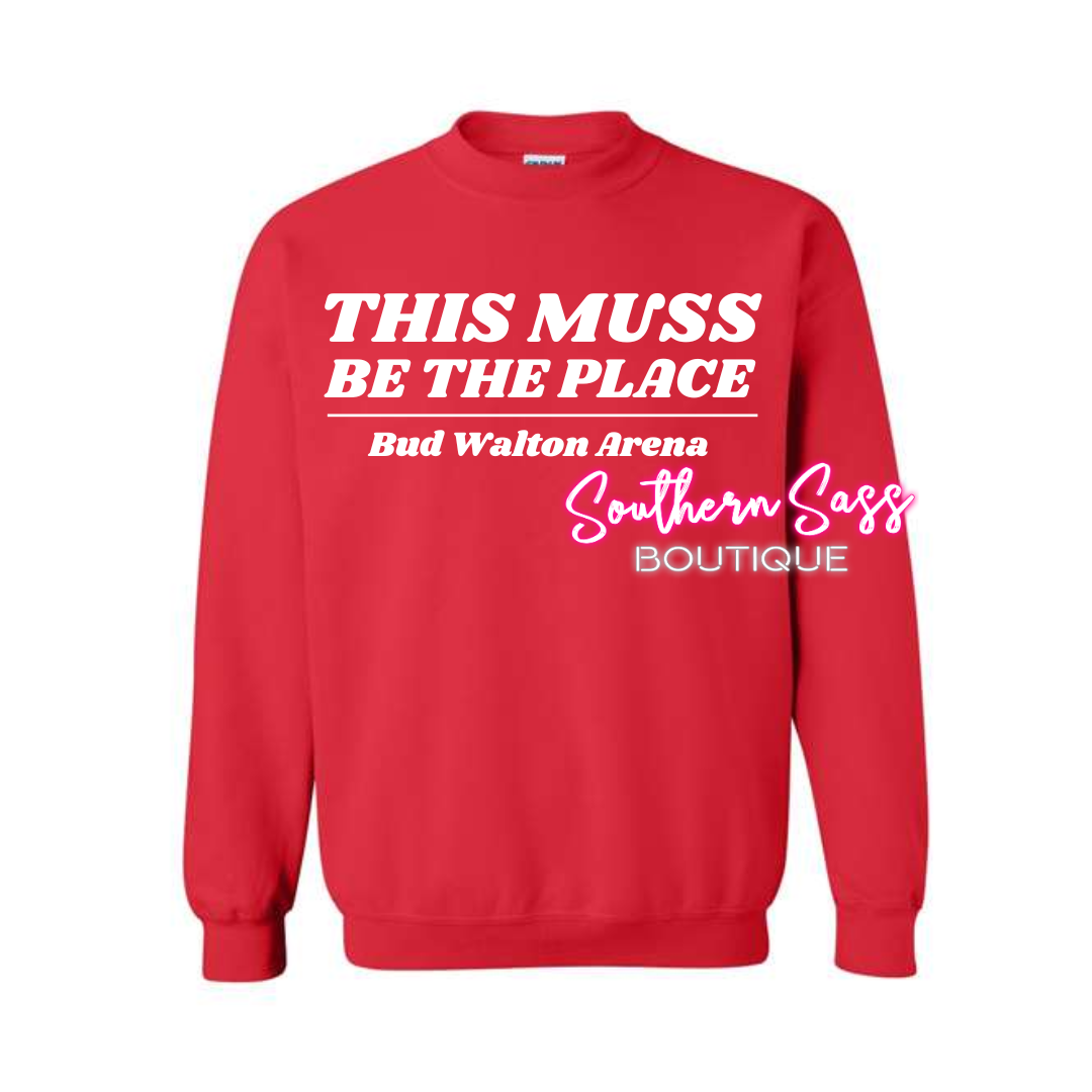 THIS MUSS BE THE PLACE SWEATSHIRT
