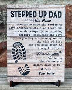 STEPPED UP DAD SIGN