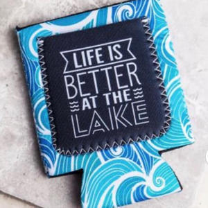 LIFE IS BETTER AT THE LAKE COOZIES