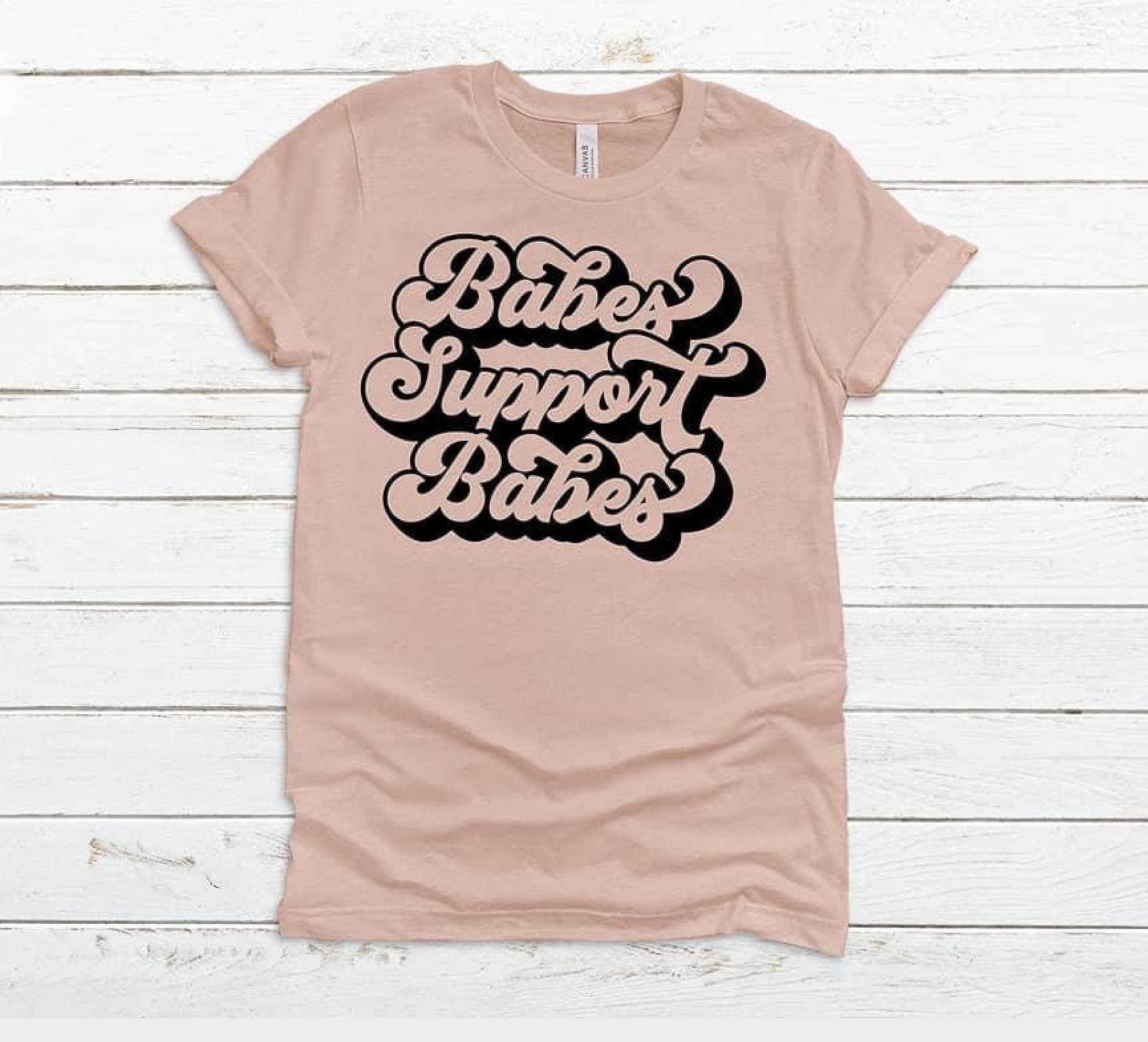 BABES SUPPORT BABES TEE
