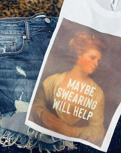 MAYBE SWEARING WOULD HELP VINTAGE GRAPHIC TEE